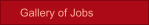 Gallery of Jobs